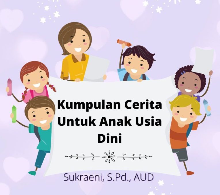 Kumpulan Cerita Untuk Anak Usia Dini