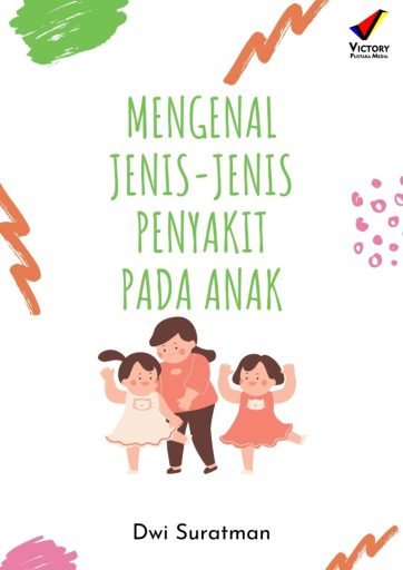 Mengenal Jenis-Jenis Penyakit pada Anak