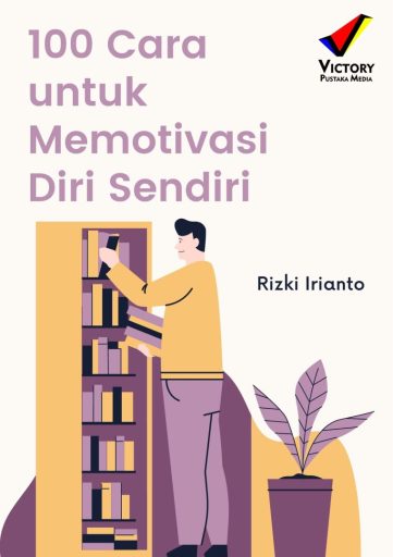 100 Cara untuk Memotivasi Diri Sendiri