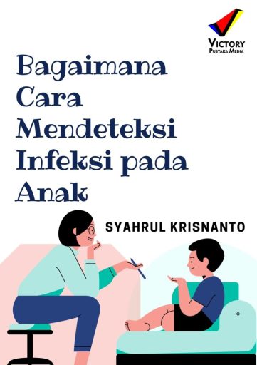 Bagaimana Cara Mendeteksi Infeksi pada Anak