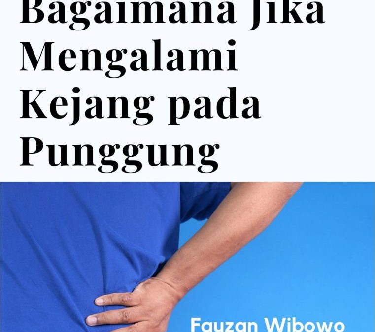 Bagaimana Jika Mengalami Kejang pada Punggung