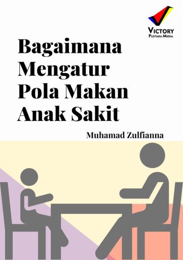 Bagaimana Mengatur Pola Makan Anak Sakit