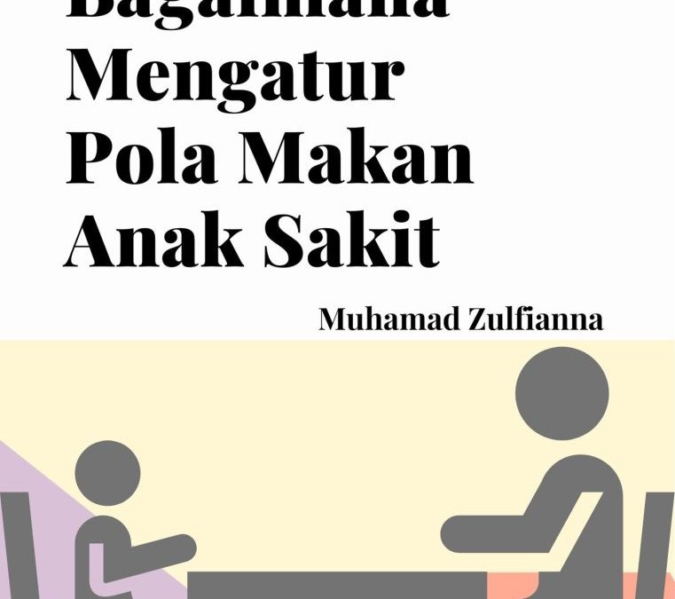 Bagaimana Mengatur Pola Makan Anak Sakit