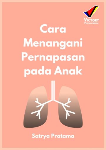 Cara Menangani Pernapasan pada Anak