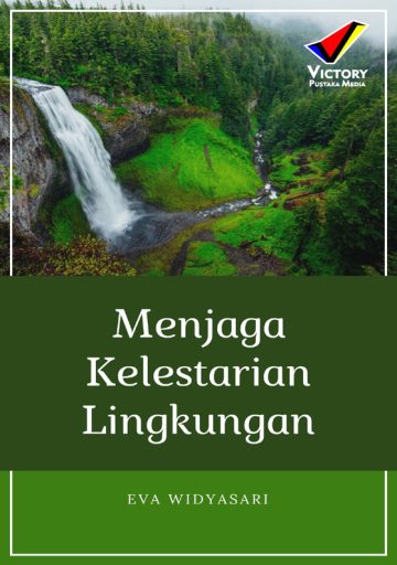 Menjaga Kelestarian Lingkungan