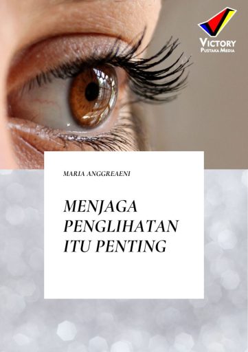 Menjaga Penglihatan Itu Penting