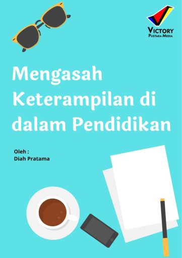 Mengasah Keterampilan di Dalam Pendidikan