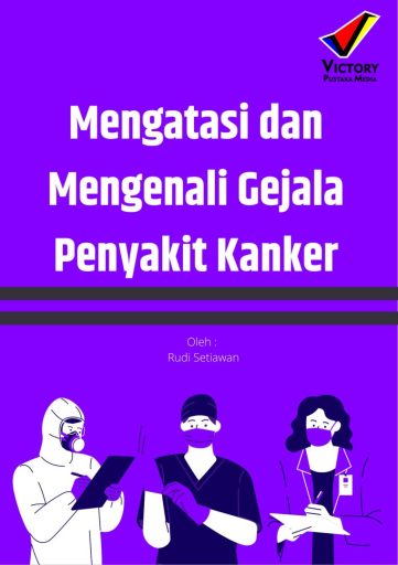 Mengatasi dan Mengenali Gejala Penyakit Kanker