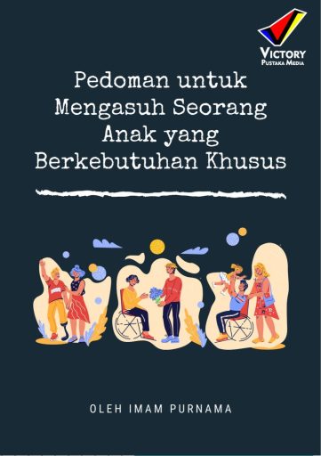 Pedoman untuk Mengasuh Seorang Anak yang Berkebutuhan Khusus