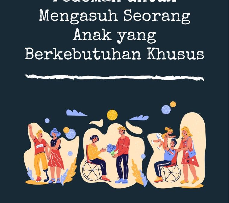 Pedoman untuk Mengasuh Seorang Anak yang Berkebutuhan Khusus