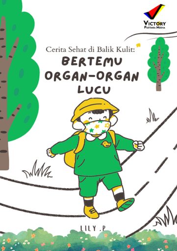 Cerita Sehat di Balik Kulit: Bertemu Organ-Organ Lucu