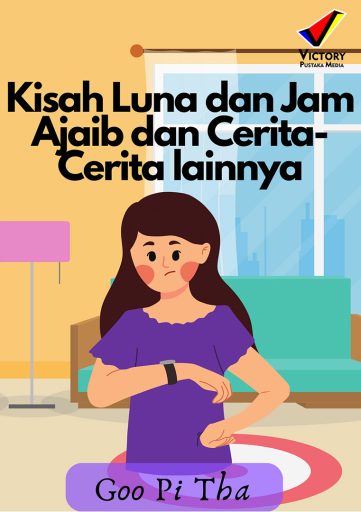 Kisah Luna dan Jam Ajaib dan Cerita-Cerita Lainnya