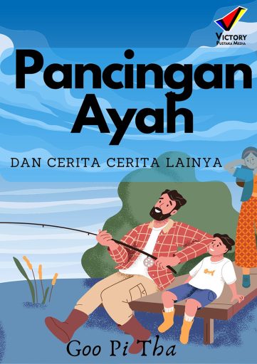 Pancingan Ayah dan Cerita-Cerita Lainnya