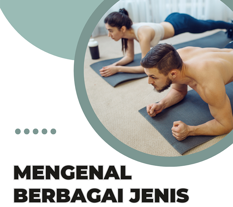 Mengenal Berbagai Jenis Workout dan Manfaatnya