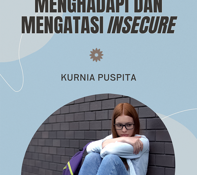 Menghadapi dan Mengatasi Insecure