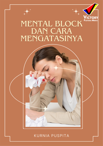 Mental Block dan Cara Mengatasinya