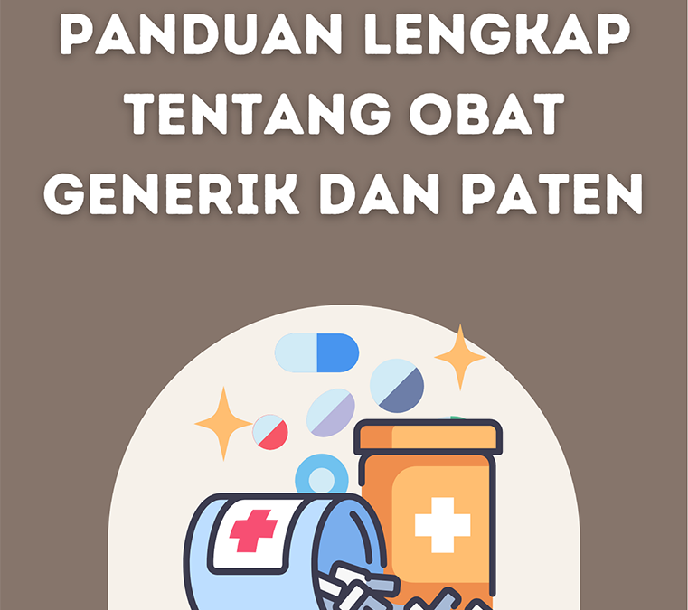 Panduan Lengkap Tentang Obat Generik dan Paten