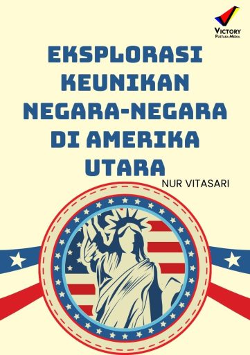 Eksplorasi Keunikan Negara-Negara di Amerika Utara