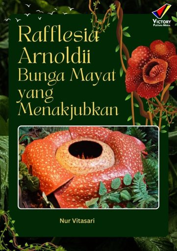 Rafflesia Arnoldii: Bunga Mayat yang Menakjubkan