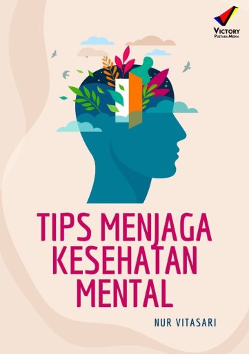 Tips Menjaga Kesehatan Mental