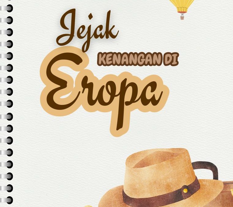 Jejak Kenangan di Eropa