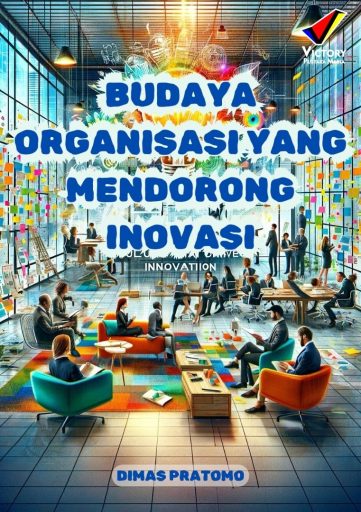 Budaya Organisasi yang Mendorong Inovasi