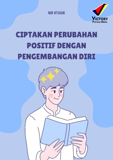 Ciptakan Perubahan Positif dengan Pengembangan Diri