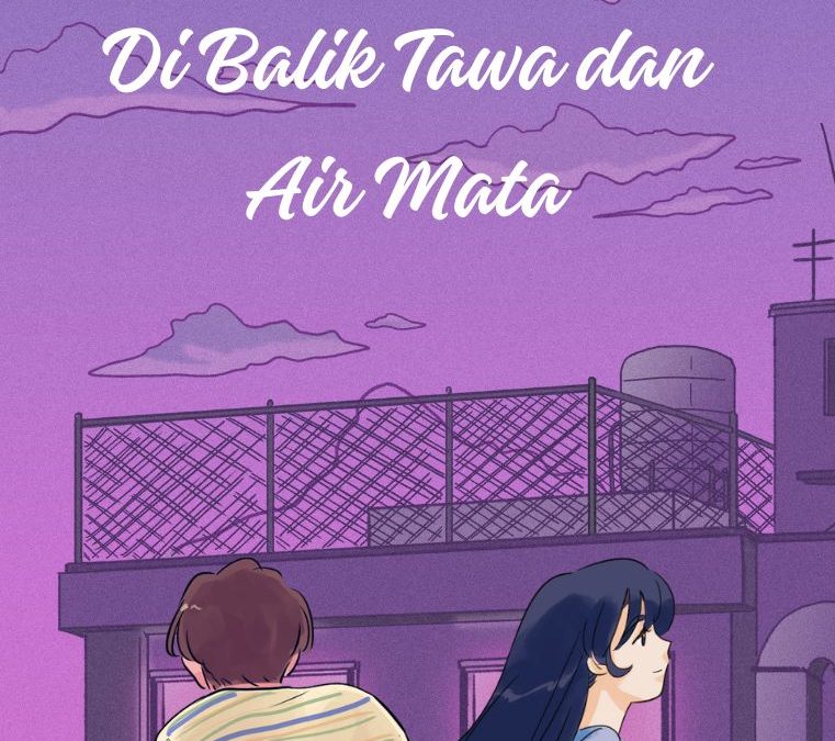 Di Balik Tawa dan Air Mata