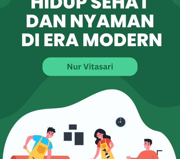 Hidup Sehat dan Nyaman di Era Modern