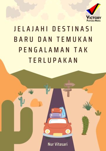 Jelajahi Destinasi Baru dan Temukan Pengalaman Tak Terlupakan