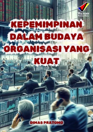 Kepemimpinan dalam Budaya Organisasi yang Kuat