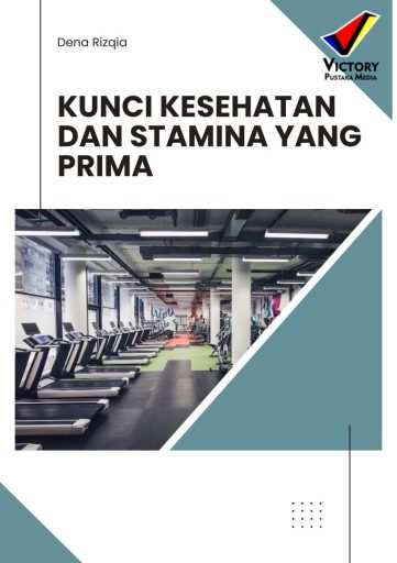 Kunci Kesehatan dan Stamina yang Prima