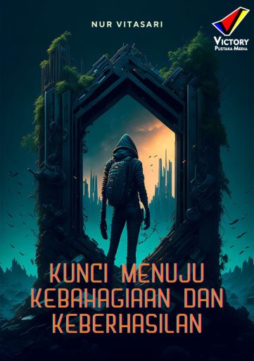 Kunci Menuju Kebahagiaan dan Keberhasilan