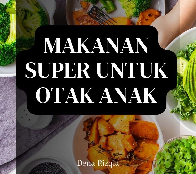 Makanan Super untuk Otak Anak