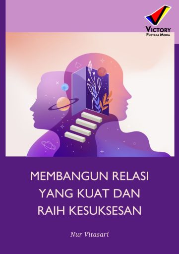 Membangun Relasi yang Kuat dan Raih Kesuksesan