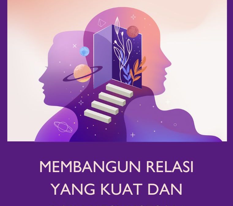 Membangun Relasi yang Kuat dan Raih Kesuksesan