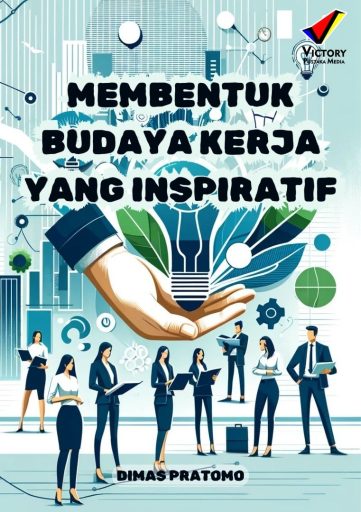 Membentuk Budaya Kerja yang Inspiratif