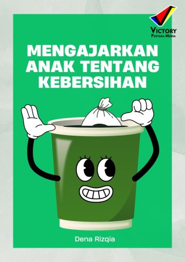 Mengajarkan Anak Tentang Kebersihan