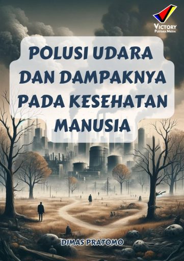 Polusi Udara dan Dampaknya pada Kesehatan Manusia