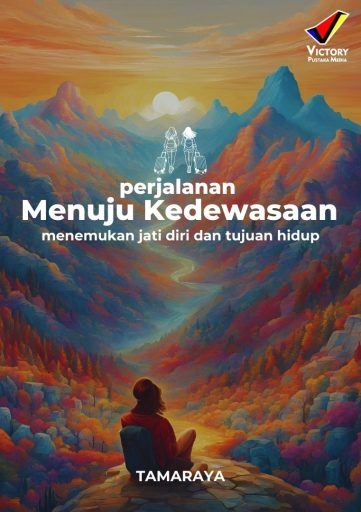 Perjalanan Menuju Kedewasaan Menemukan Jati Diri dan Tujuan Hidup