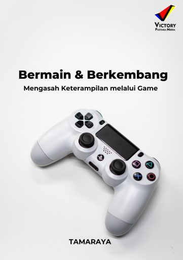 Bermain dan Berkembang Mengasah Keterampilan melalui Game