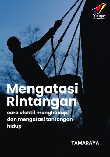 Mengatasi Rintangan Cara Efektif Menghadapi dan Mengatasi Tantangan Hidup