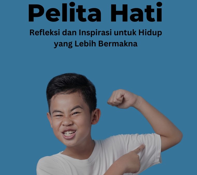 Pelita Hati Refleksi dan Inspirasi untuk Hidup yang Lebih Bermakna