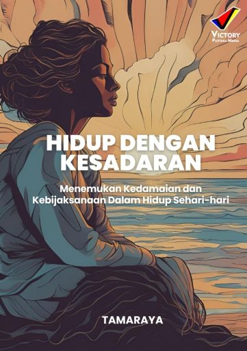 Hidup Dengan Kesadaran menemukan kedamaian dan kebijaksanaan dalam hidup sehari-hari