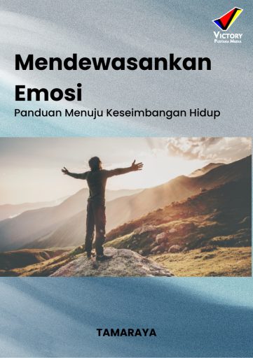 Mendewasakan Emosi Panduan Menuju Keseimbangan Hidup