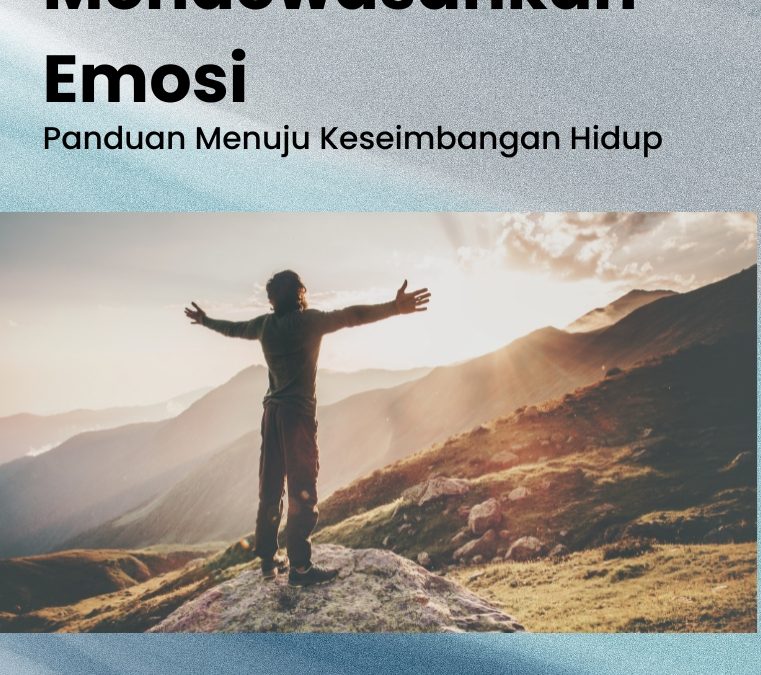 Mendewasakan Emosi Panduan Menuju Keseimbangan Hidup