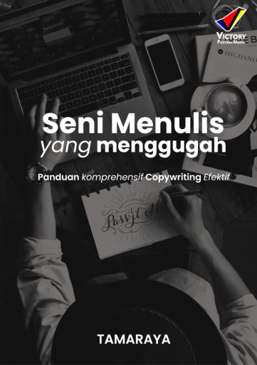 Seni Menulis yang Menggugah Panduan Komprehensif Copywriting Efektif