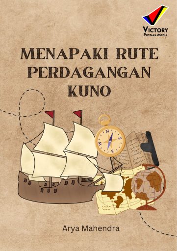 Menapaki Rute Perdagangan Kuno