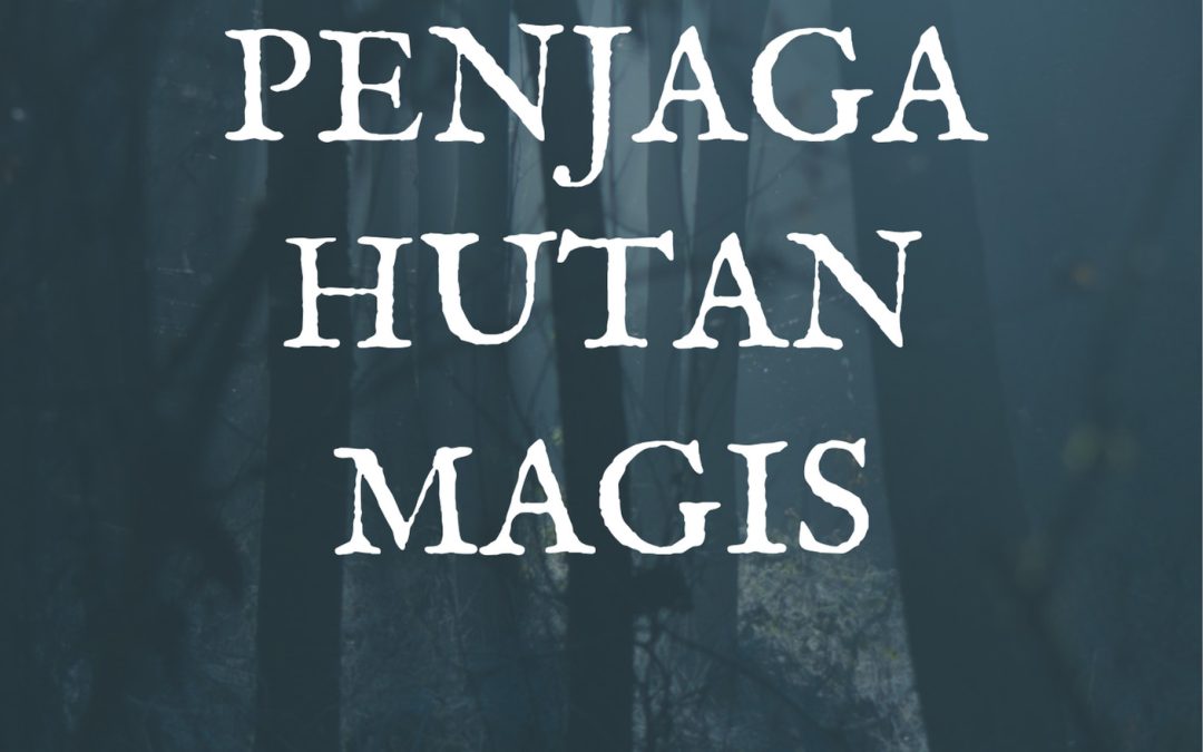 Penjaga Hutan Magis