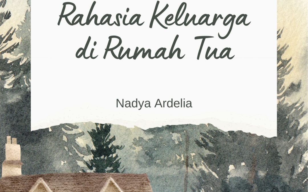 Rahasia Keluarga di Rumah Tua